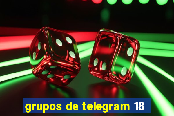 grupos de telegram 18